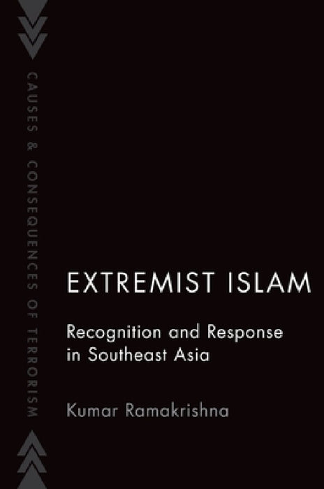 Extremist Islam: Recognition and Response in Southeast Asia