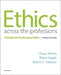 Ethics Across the Professions: A Reader for Professional Ethics by Clancy Martin, Wayne Vaught, Robert C. Solomon