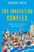 Innovation Complex: Cities, Tech, and the New Economy by Sharon Zukin