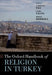 The Oxford Handbook of Religion in Turkey by Caroline Tee, Fabio Vicini, Philip Dorroll