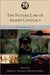 The Future Law of Armed Conflict by Matthew C. Waxman, Thomas W. Oakley