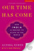 Our Time has come: How India is Making Its Place in the World by Alyssa Ayres