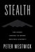 Stealth
The Secret: Contest to Invent Invisible Aircraft by Peter Westwick