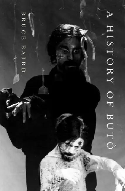 History of Butô by Bruce Baird