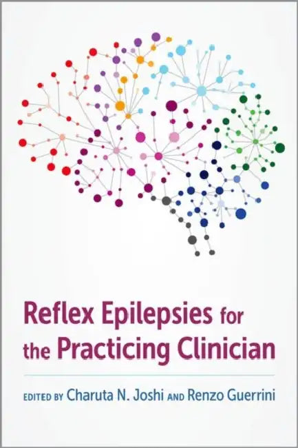 Reflex Epilepsies for the Practicing Clinician by Charuta N. Joshi, Renzo Guerrini