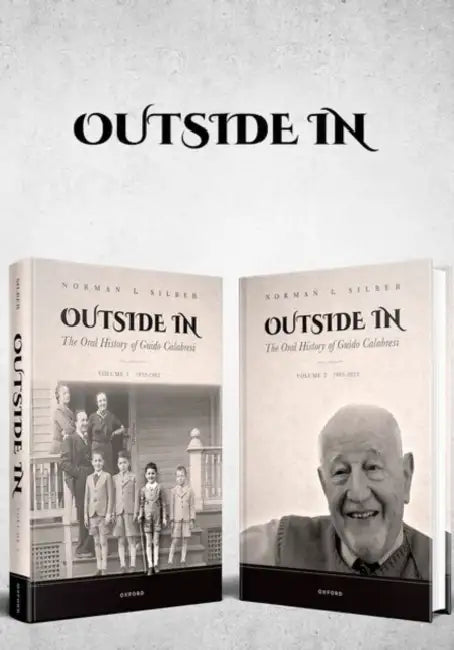 Outside in: The Oral History of Guido Calabresi by Norman I. Silber