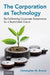 The Corporation as Technology: Re-Calibrating Corporate Governance for a Sustainable Future by Christopher M. Bruner