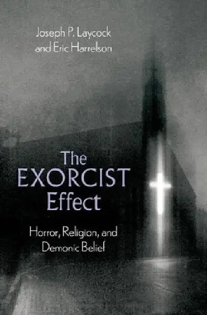 The Exorcist Effect by Laycock/Harrelson