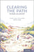 Clearing the Path: On Death, Loss, and Grief by Lynne Dale Halamish, Eric Cassell