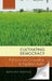 Cultivating Democracy: Politics and Citizenship in Agrarian India by Mukulika Banerjee
