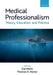 Medical Professionalism: Theory, Education, and Practice by Gia Merlo, Thomas D. Harter