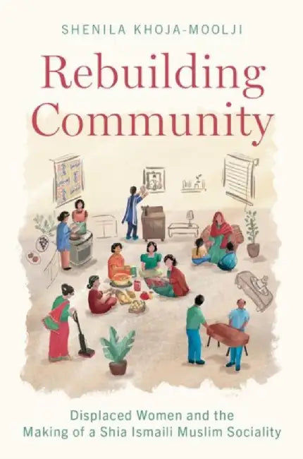 Rebuilding Community by Khoja Moolji