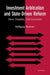 Investment Arbitration and State-Driven Reform: New Treaties, Old Outcomes by Wolfgang Alschner