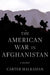 The American War In Afghanistan: A History by Malkasian, Carter