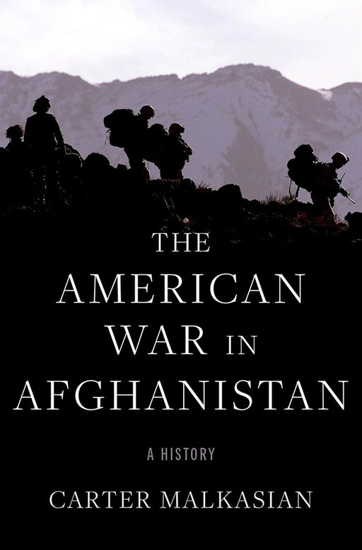 The American War In Afghanistan: A History by Malkasian/Carter