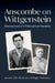 Anscombe on Wittgenstein: Reminiscences of a Philosophical Friendship by John Berkman, Roger Teichmann