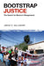 Bootstrap Justice: The Search for Mexico's Disappeared by Janice K. Gallagher