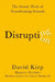 Disrupting Disruption: The Steady Work of Transforming Schools by David Kirp