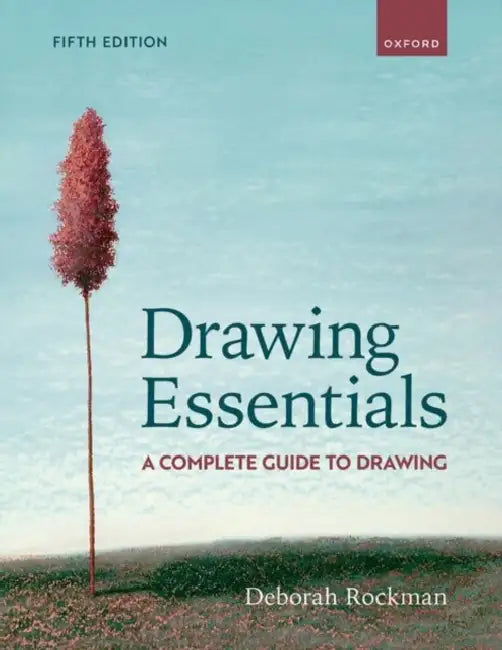 Drawing Essentials: A Complete Guide to Drawing by Deborah Rockman