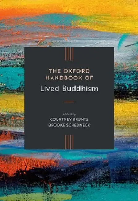 The Oxford Handbook of Lived Buddhism by Courtney Bruntz