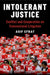 Intolerant Justice: Conflict and Cooperation on Transnational Litigation by Asif Efrat