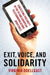 Exit, Voice, and Solidarity: Contesting Precarity in the Us and European Telecommunications Industries by Virginia Doellgast