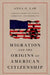 Migration and the Origins of American Citizenship: African Americans, Native Americans, and Immigrants by Anna O. Law