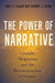 Power of Narrative: Climate Skepticism and the Deconstruction of Science by Raul P. Lejano