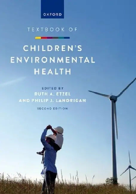 Textbook of Childrens Environmental Health Second Edition by Etzel