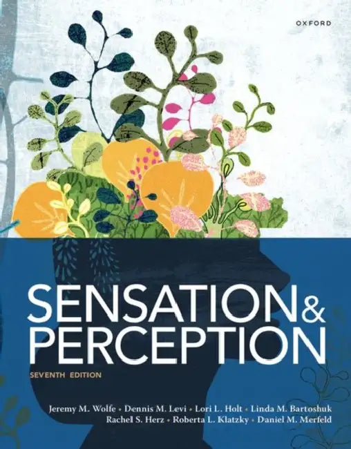 Sensation & Perception by Jeremy M. Wolfe, Dennis M. Levi, Lori L. Holt