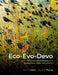 Eco-Evo-Devo: The Environmental Regulation of Development, Health, and Evolution by Scott F. Gilbert, David W. Pfennig