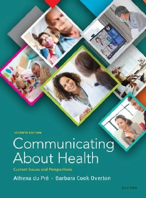 Communicating about Health: Current Issues and Perspectives by Athena Du Pré