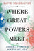 Where Great Powers Meet: America and China in Southeast Asia by David Shambaugh