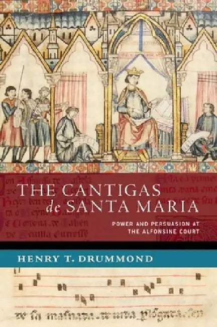 The Cantigas de Santa Maria by Drummond