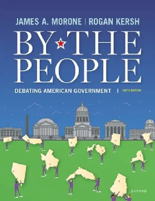 By the People: Debating American Government by James a. Morone