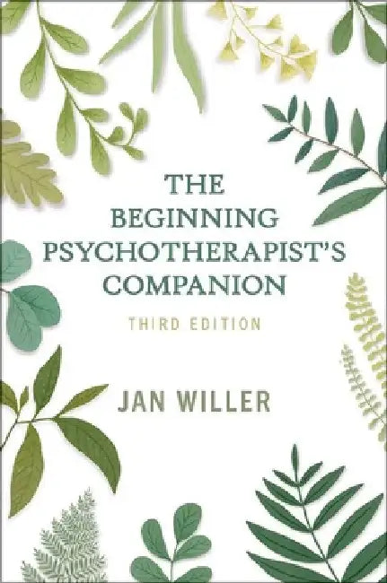 The Beginning Psychotherapist's Companion by Jan Willer