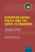 European Social Policy and the Covid-19 Pandemic: Challenges to National Welfare and EU Policy by Stefanie Börner, Martin Seeleib-Kaiser