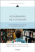 Flourishing as a Scholar: Research Methods for the Study of Emerging Adulthood by Angela Sorgente, Shannon Claxton, Joseph Schwab