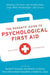 The Parents' Guide to Psychological First Aid: Helping Children and Adolescents Cope with Predictable Life Crises by Gerald P. Koocher