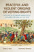 Peaceful and Violent Origins of Voting Rights: A Political Economy Analysis of the Great Reform Act of 1832 by Toke S. Aidt, Raphaël Franck