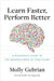 Learn Faster, Perform Better: A Musician's Guide to the Neuroscience of Practicing by Molly Gebrian