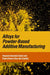 Alloys for Powder-Based Additive Manufacturing by Hossein Eskandari Sabzi, Pedro Rivera-Díaz-Del-Castillo