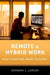 Remote and Hybrid Work: What Everyone Needs to Know by Barbara Z. Larson