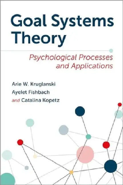 Goal Systems Theory by Kruglanski