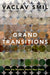 Grand Transitions: How the Modern World Was Made by Smil