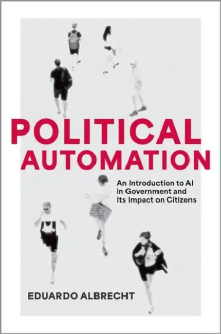 Political Automation by Eduardo Albrecht