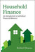 Household Finance: An Introduction to Individual Financial Behavior by Dr. Richard, PhD (Professor Emeritus of Finance, DeGroote School of Business, Professor Emeritus of Finance, DeGroote School of Business, McMaster University) Deaves