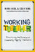 Working Together: Practicing the Science of Diversity, Equity, and Inclusion by Mikki Hebl