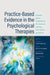 Practice-Based Evidence in the Psychological Therapies: Toward Policy Implications for Research, Training, and Clinical Guidelines by Louis G. Castonguay, Dana Atzil-Slonim, Michael Barkham