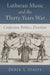 Lutheran Music and the Thirty Years War: Confession, Politics, Devotion by Derek L. Stauff